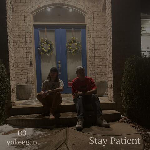 Stay Patient (feat. yokeegan)