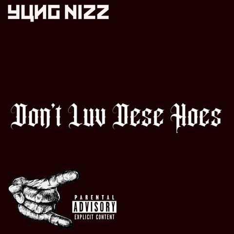 We Dont Luv These Hoes