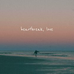 heartbreak, love