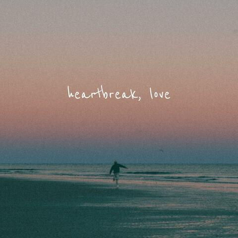 heartbreak, love