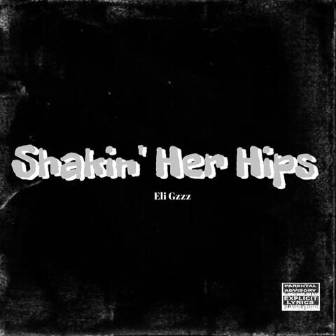 Shakin Her Hips