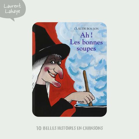 Ah! Les bonnes soupes