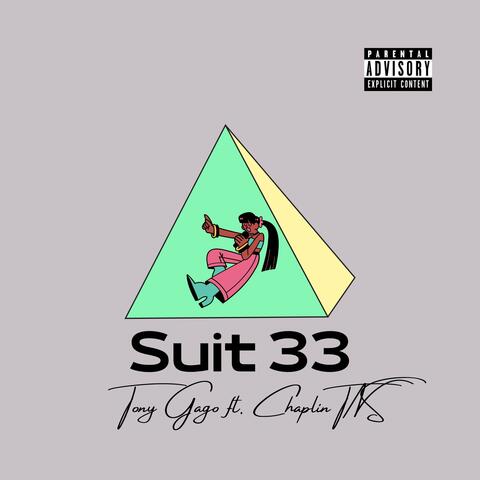Suit 33 (feat. Tony Gago)