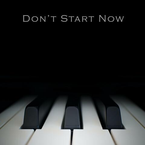 Don't Start Now (Piano Solo)