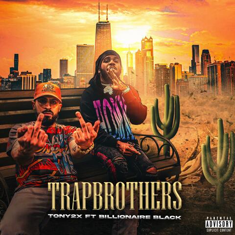 Trap Brothers (feat. Billionaire Black)
