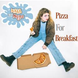 Pizza For Breakfast