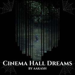 Cinema Hall Dreams