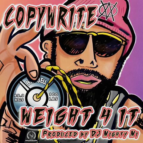 Weight 4 It (feat. DJ Mighty Mi)
