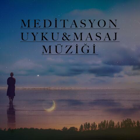 Meditasyon Uyku Ve Masaj Müzikleri
