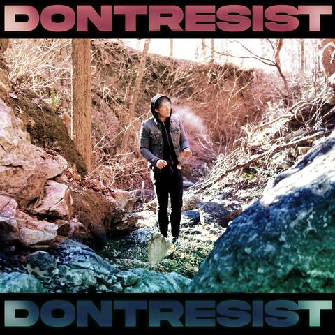 Don't Resist