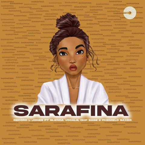 Sarafina (feat. Slenda Vocals, Ohp Sage & Phemelo Saxer)