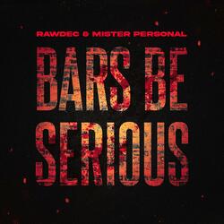 Bars Be Serious (feat. Mister Personal)