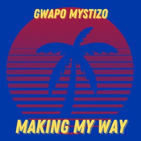 Making My Way