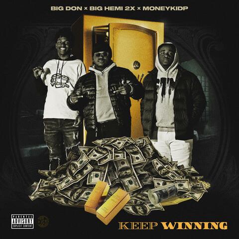 Keep Winning (feat. Big Hemi 2x & MoneyKidP)