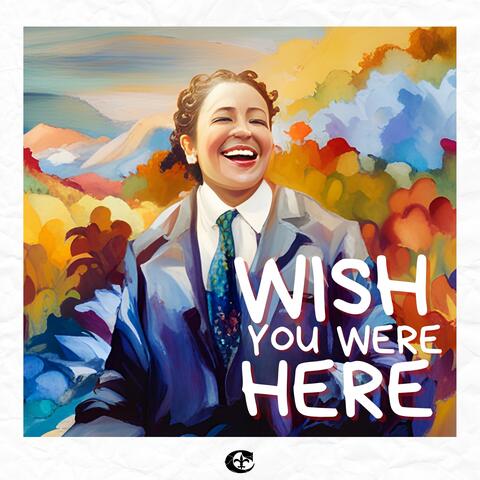 Wish You Were Here