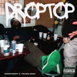 DROP TOP (feat. Young Izma)