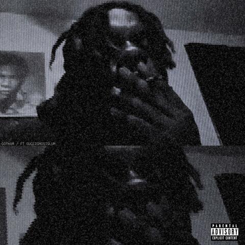GOTHAM (feat. GucciGhostSlum)