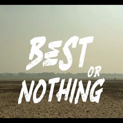 Best or Nothing