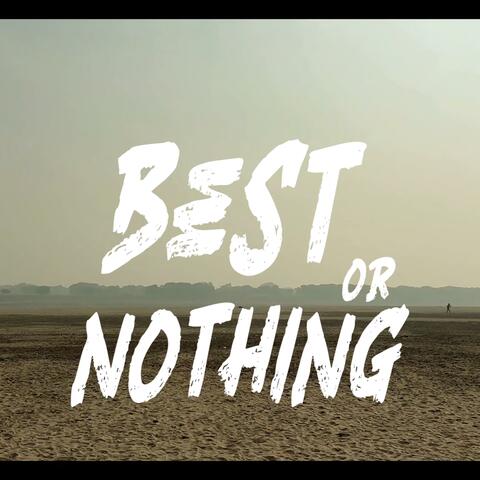 Best or Nothing
