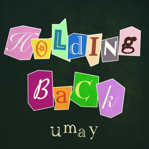 Holding Back