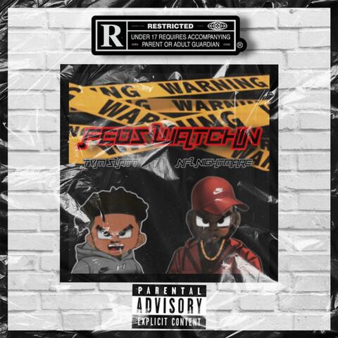 Feds Watching (feat. NFL Nightmare)