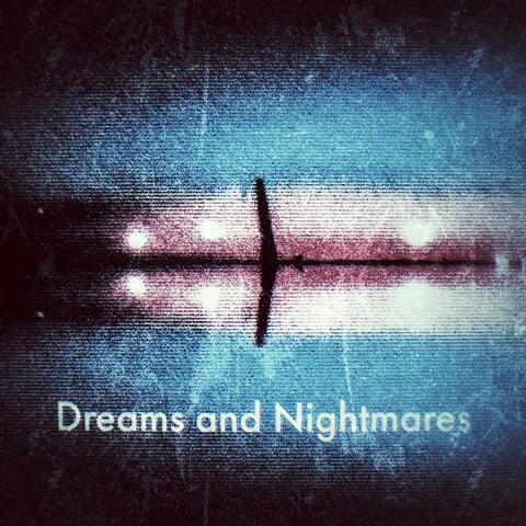 Dreams And Nightmares