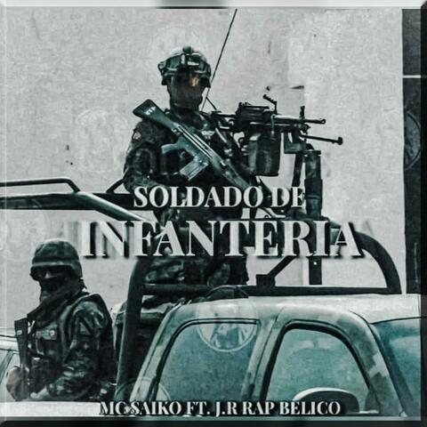 Soldado De Infanteria (feat. Mc Saiko)