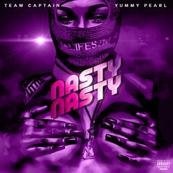 nasty nasty (feat. yummy pearl)
