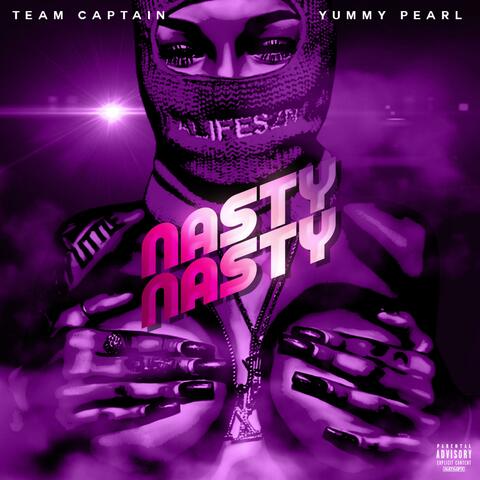 nasty nasty (feat. yummy pearl)