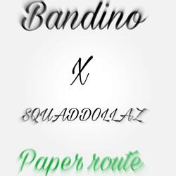 Paper route (feat. SQUADDOLLAZ)