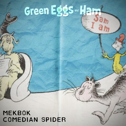 GREEN EGGS AND HAM! (feat. Comedian Spider)