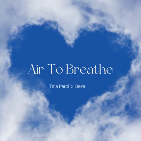 Air To Breathe (feat. Beza)