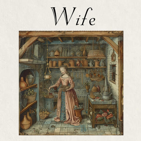 Wife (Medieval Bardcore Style)
