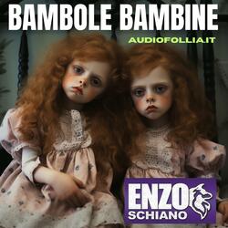 Bambole bambine (feat. Audiofollia.it)