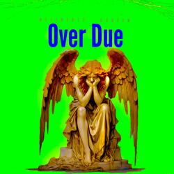 Over due