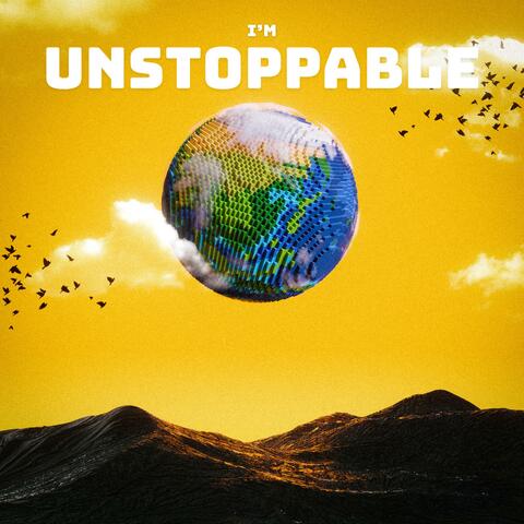 I'm Unstoppable