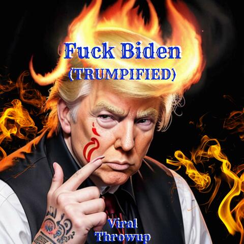Fuck Biden (Trumpified)