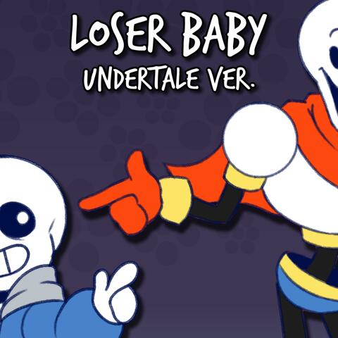 Loser, Baby Undertale Parody