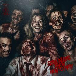 SERIAL KILLERS KNOW HOW TO PARTY