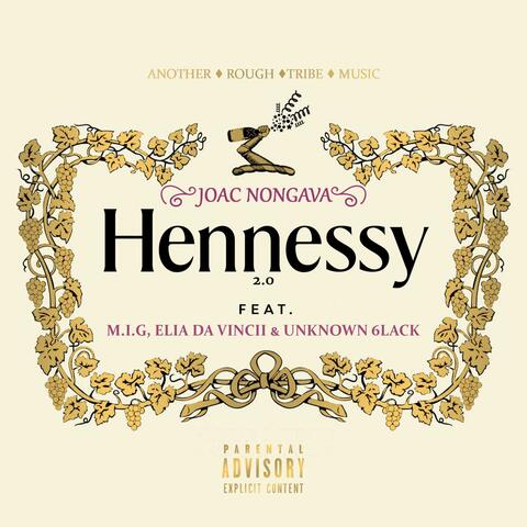 Hennessy 2.0 (feat. M.I.G, Elia Da Vincii & Unknown _6lack)