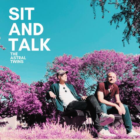 Sit And Talk
