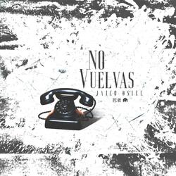 No Vuelvas (feat. Jaico Osiel)