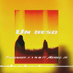 Un Beso (feat. 140 & Mendez Jr)