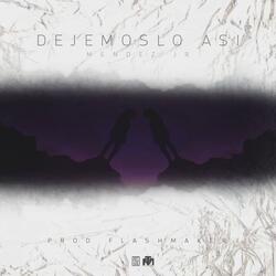 Dejemoslo Asi (feat. Mendez Jr)