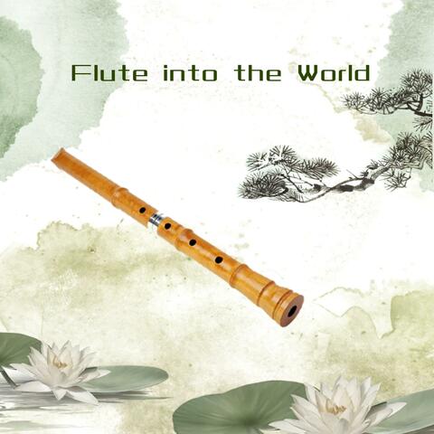Flute into the World