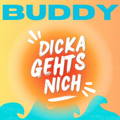 Dicka gehts nich