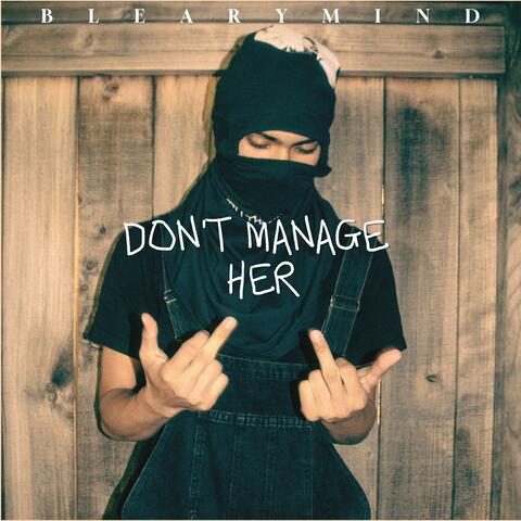 Don't Manage Her
