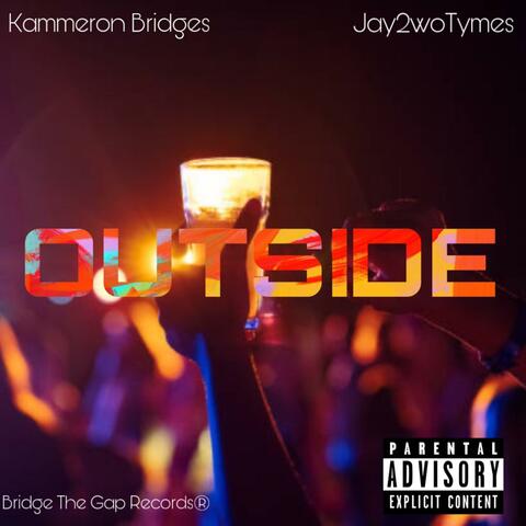 Outside (feat. Jay2woTymes)