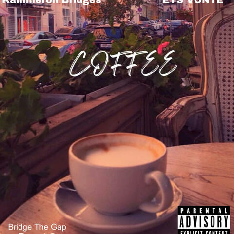 C O F F E E (feat. E Y S VONTE & Zemiah Mims)