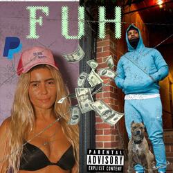 F U H (feat. Big Vedo)